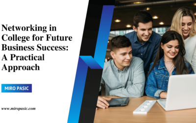 Networking in College for Future Business Success: A Practical Approach